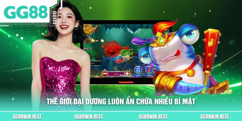Thế giới đại dương luôn ẩn chứa nhiều bí mật